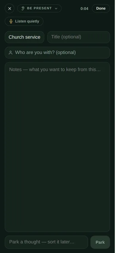 Be Present mode live in MotivosAI — a quiet listening screen with a place to park a thought and sort it later